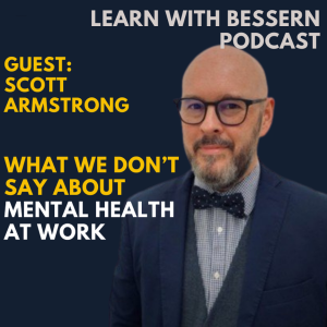Scott Armstrong on What we don’t say about Mental Health at Work