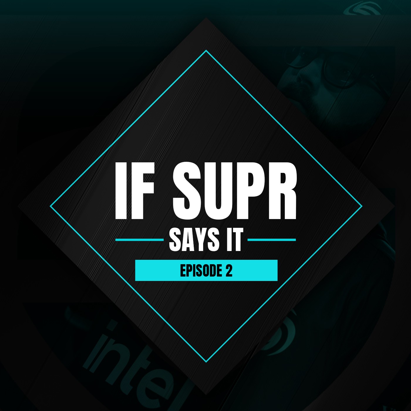 If Supr Says It - All Siege, All the Time.