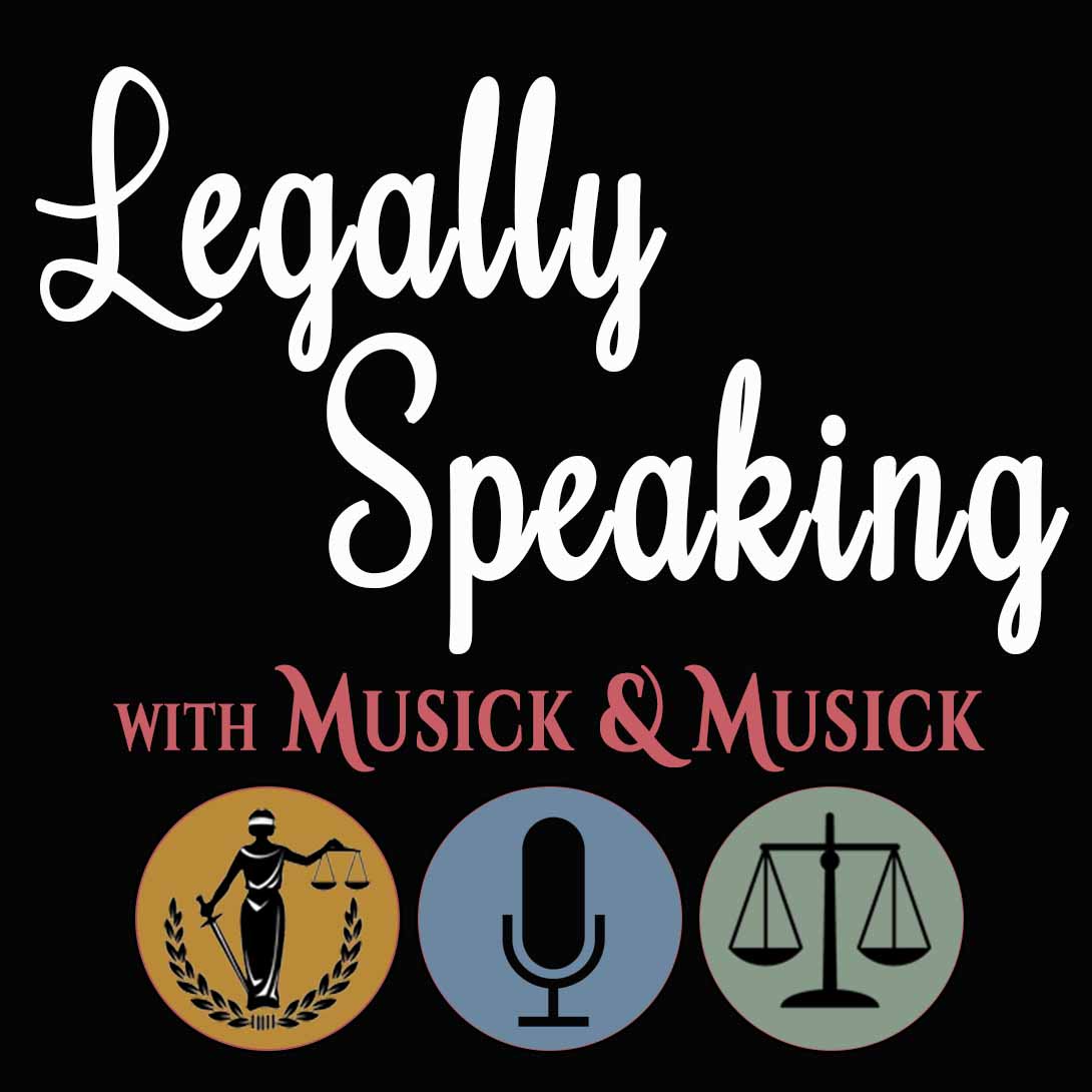 Legally Speaking with Musick &amp; Musick 092216