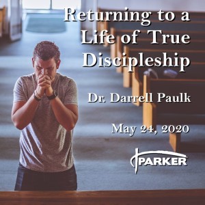 "Returning to a Life of True Discipleship"