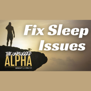 067 - How To Fix Sleep Issues