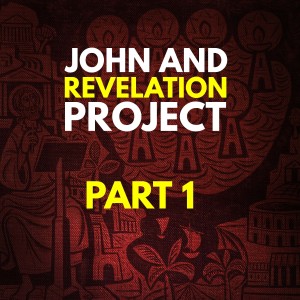 John & Revelation Project - Part 1 - Reading Revelation | Literary