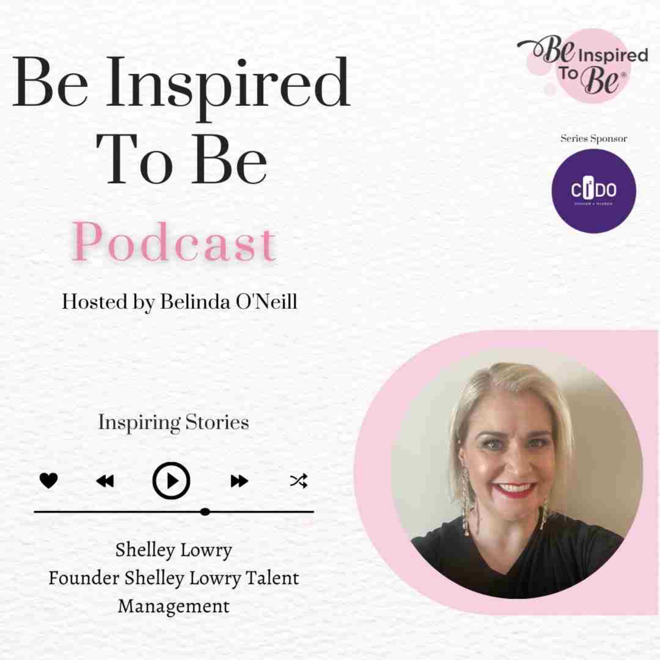 Be Inspired To Be Podcast