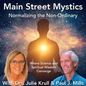 Normalizing the Non-Ordinary with Co-Host, Dr. Paul J. Mills
