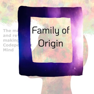 S3 - #5 Beyond Codependency - Family of Origin