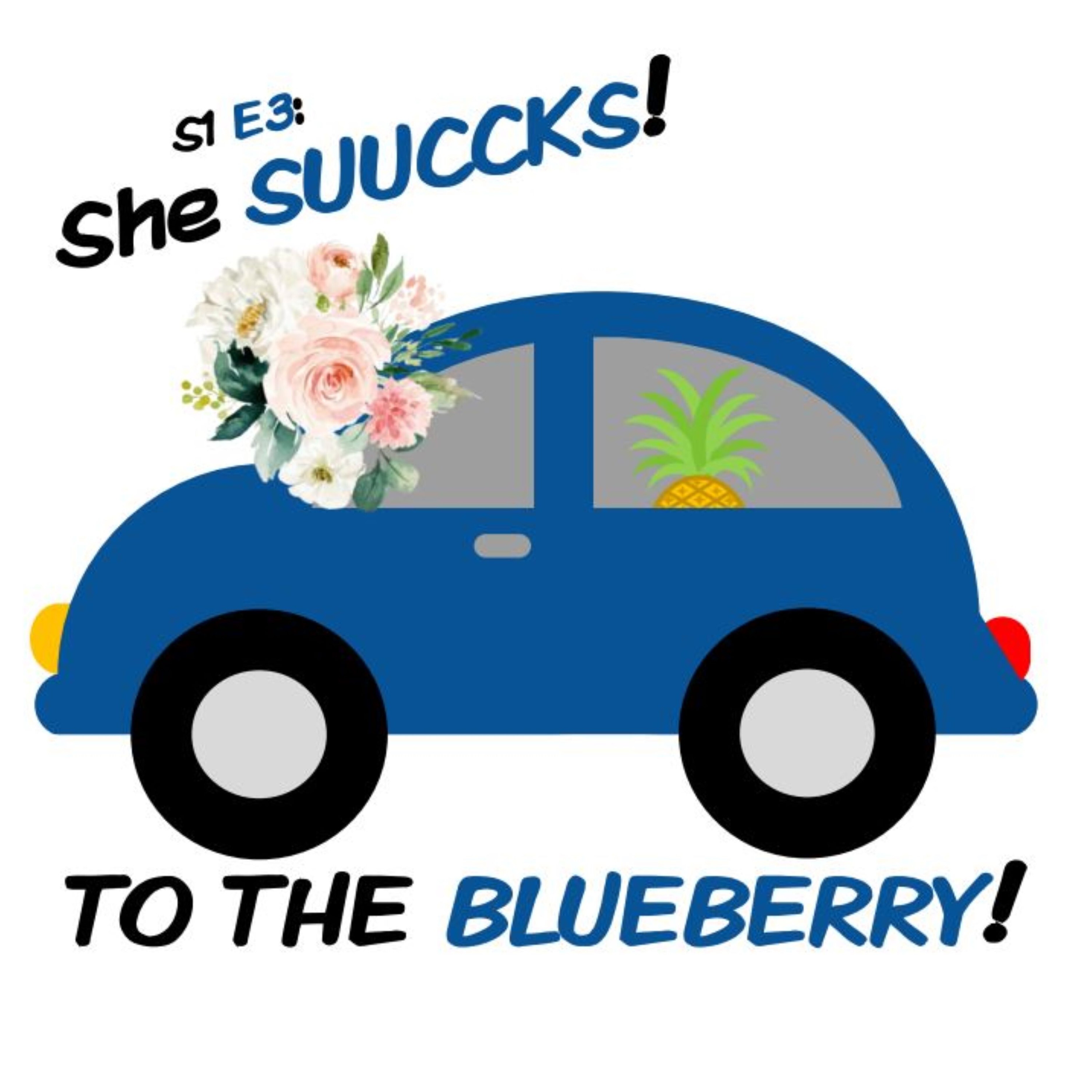 To the Blueberry!