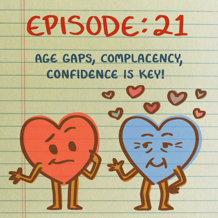 Is This Love Podcast: Age Gaps, Complacency, Confidence Is Key