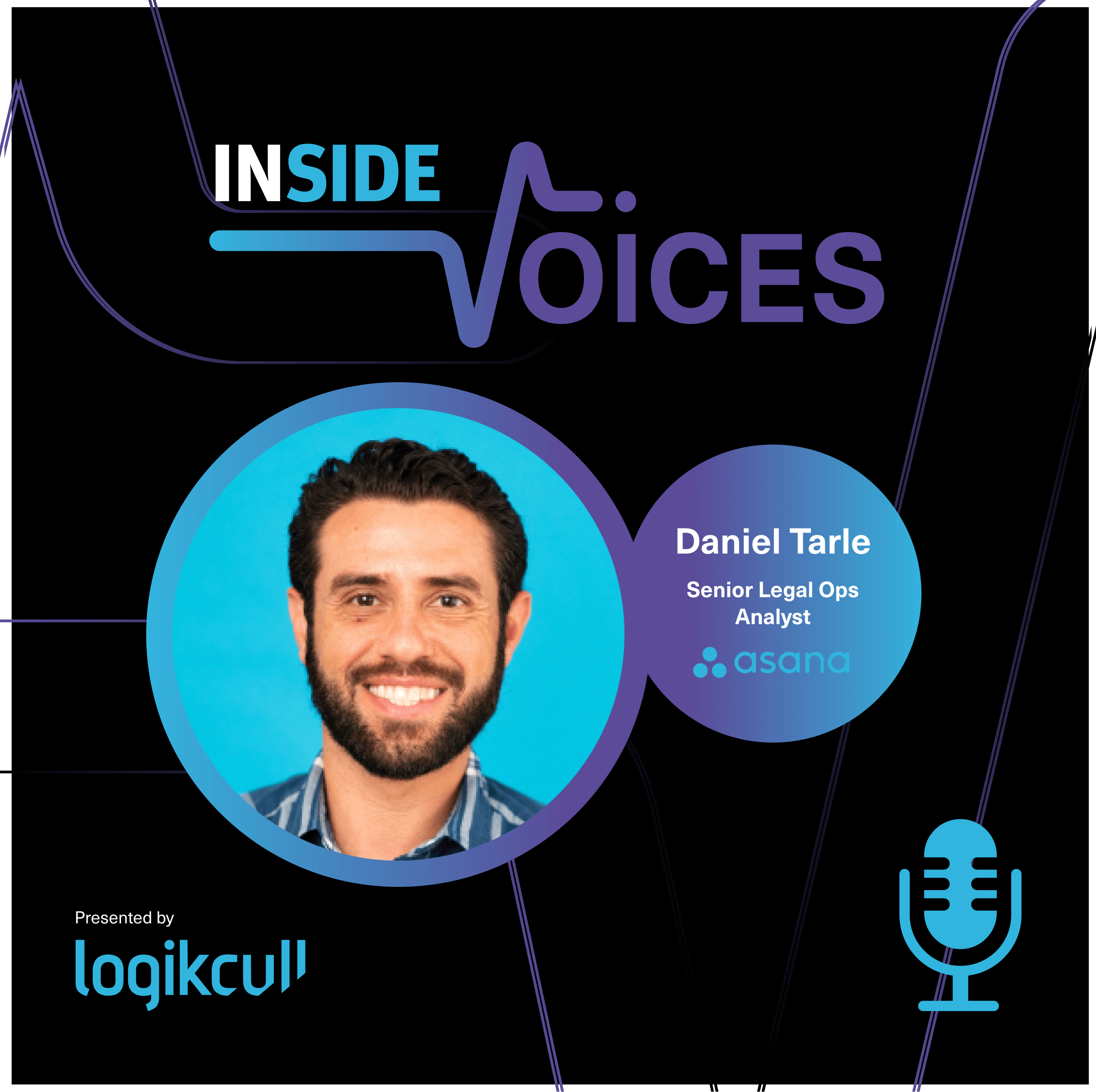 Inside Voices with Daniel Tarle, senior legal ops analyst at Asana