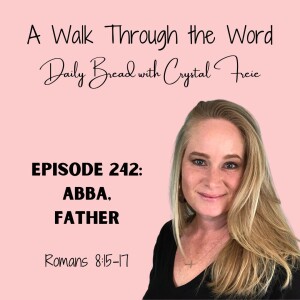 Episode 242: Abba, Father