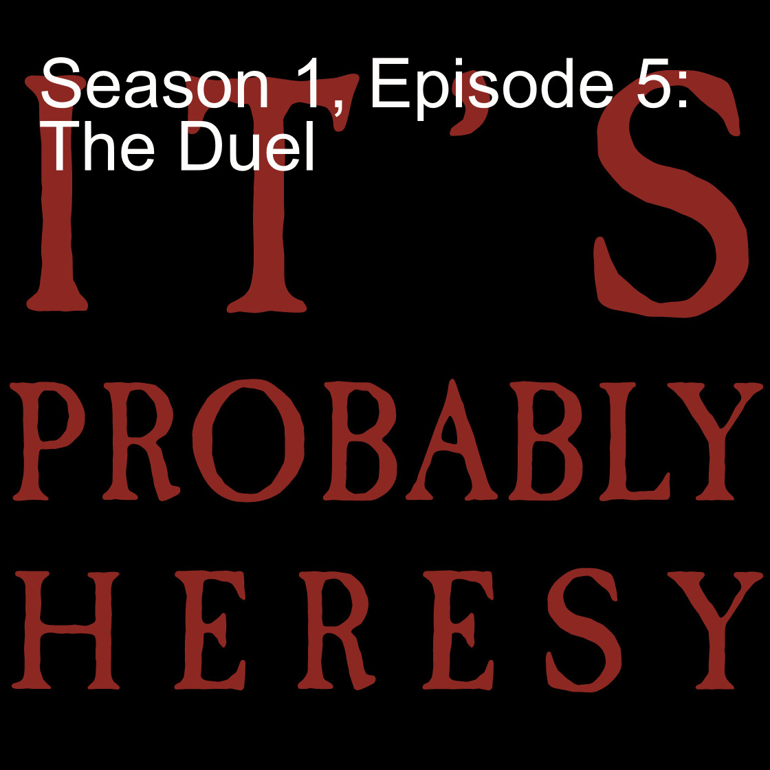 It’s Probably Heresy