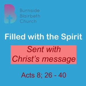 Filled with the Spirit - sent with Christ’s message