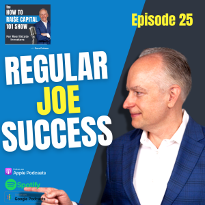 25. Regular Joe Capital Raiser Success Interview feat. Matt Prychun