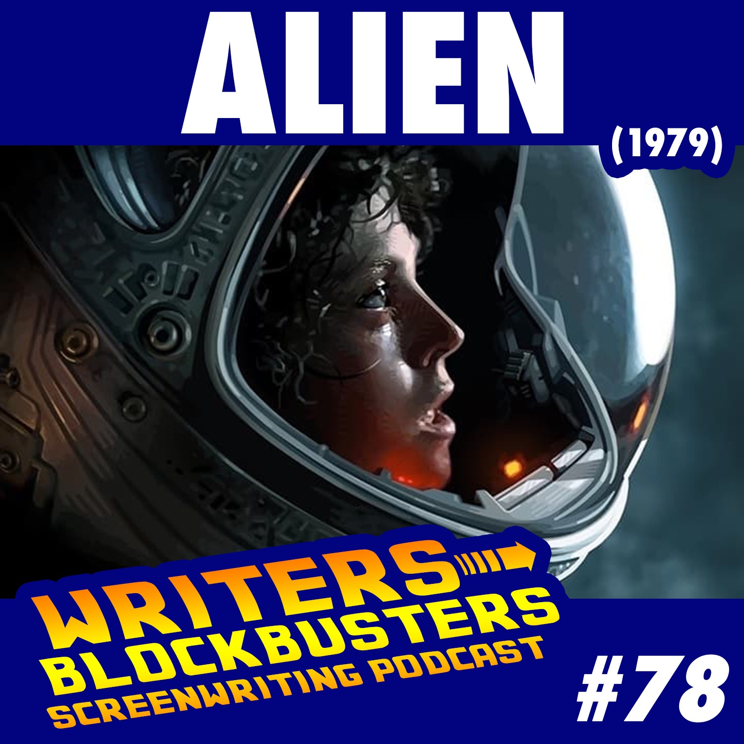 WRITERS/BLOCKBUSTERS 078 | ALIEN (1979)