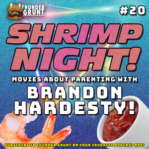 SHRIMP NIGHT! 020 | BRANDON HARDESTY!