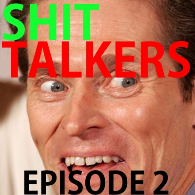 Shit Talkers Film Discussion - Episode Two