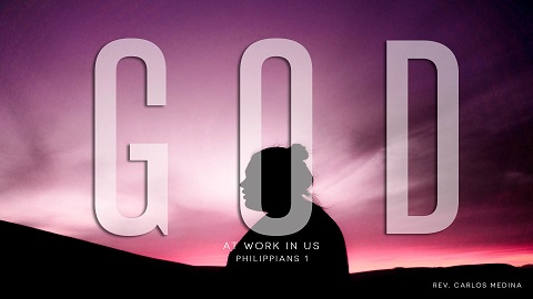 Pastor Carlos Medina - God At Work In Us