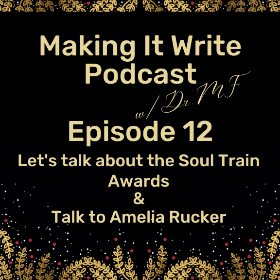 Episode 12: Let’s talk about the Soul Train Music Awards & Amelia Rucker