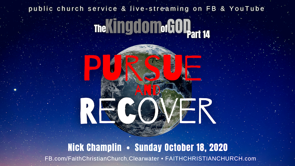 THE KINGDOM OF GOD-14 “Pursue and Recover”