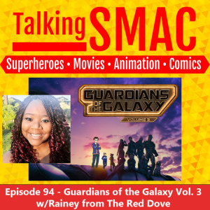 94. Guardians of the Galaxy Vol. 3 Review w/Rainey from The Red Dove