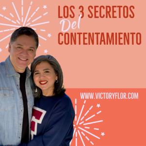 Los 3 Secretos del Contentamiento Parte 2