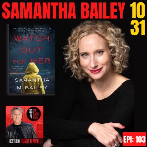 Samantha ”Sam” Bailey, author of Watch Out For Her