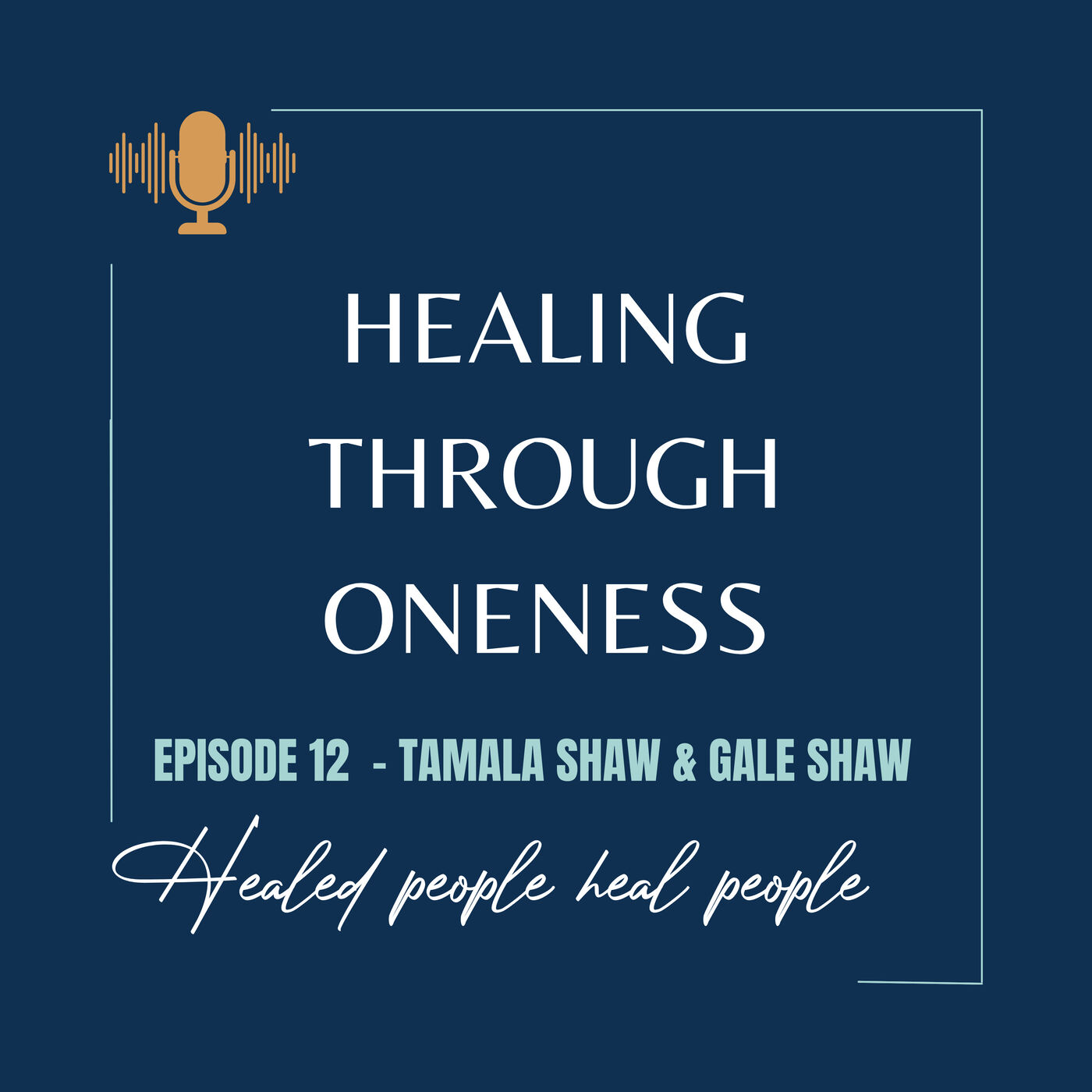 Healing Through Oneness Podcast