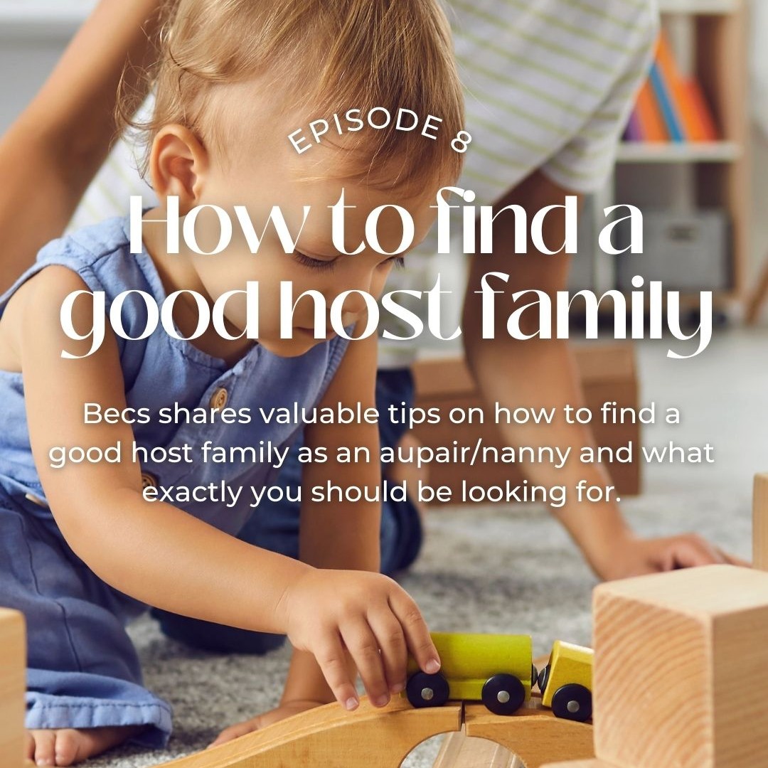 8. Finding a good host family as an au-pair & live in nanny