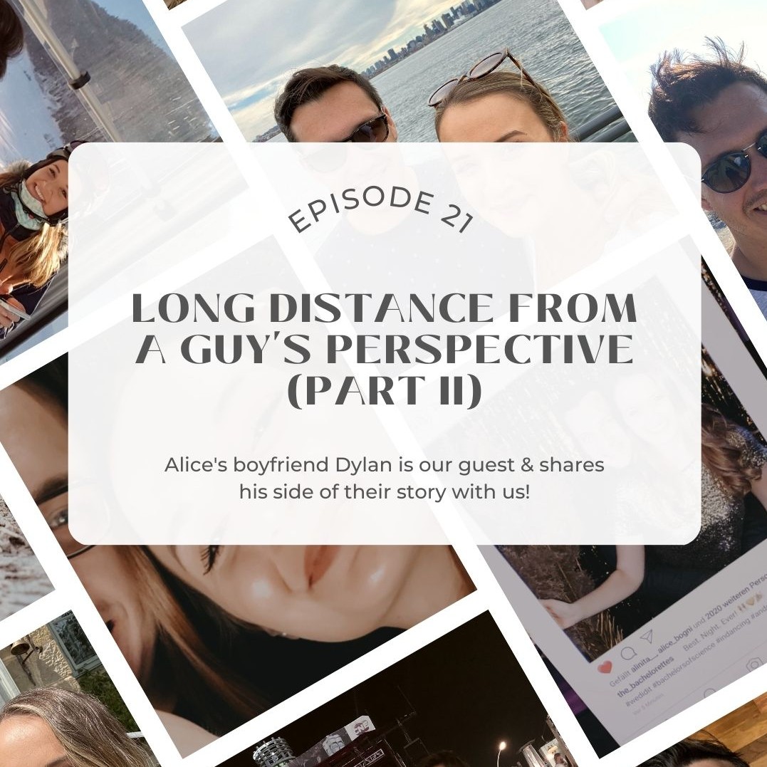 21. Long Distance from a guys perspective | Part II