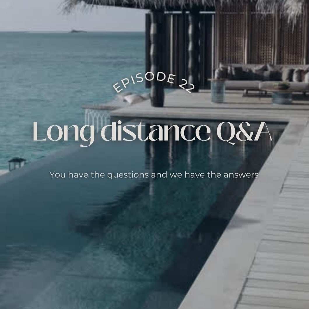 22. Long Distance Q&A