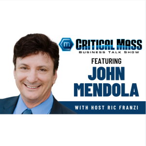 Critical Mass Business Talk Show: John Mendola, Founder of University Curriculum for Independent Learning (UCIL) (Episode 1370)