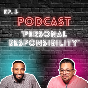 Ep. 5 ”Personal Responsibility” | Get Above The Line