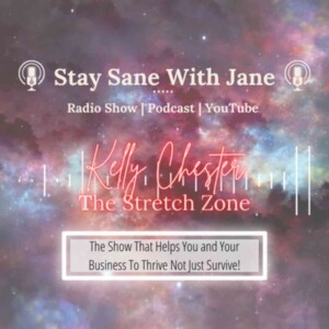 Stay Sane With Jane Episode 7 Kelly Chester Unfiltered
