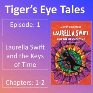 Laurella Swift and the Keys of Time: Chapters 1 and 2