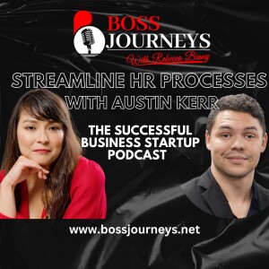 Streamline HR Processes with Austin Kerr, Humanagement.io - Boss Journeys Ep 2