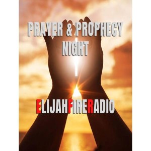 Prayer & Prophecy Night - Tuesday September 6, 2022 - (Prophetic Destiny)
