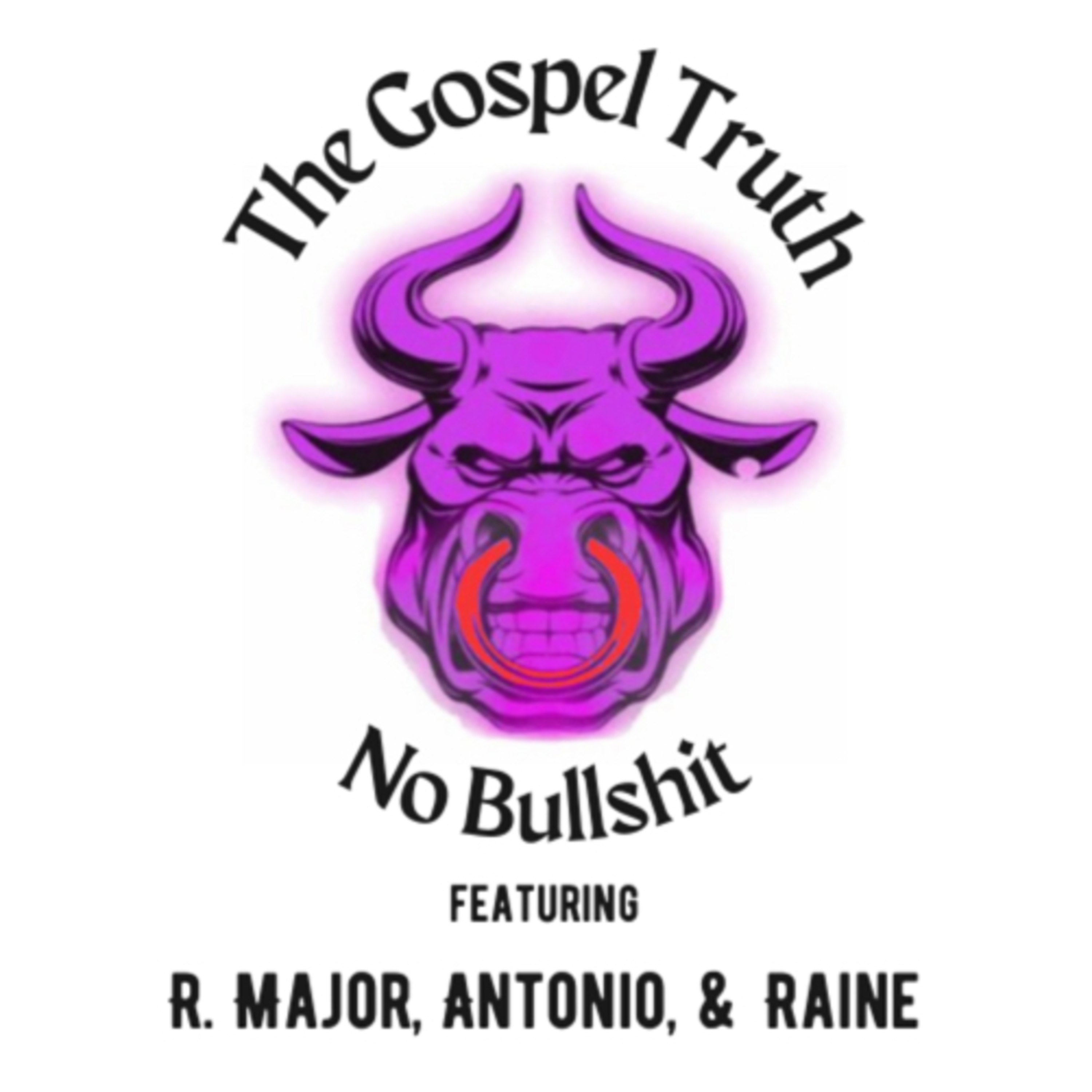The Gospel Truth..…No Bullshit
