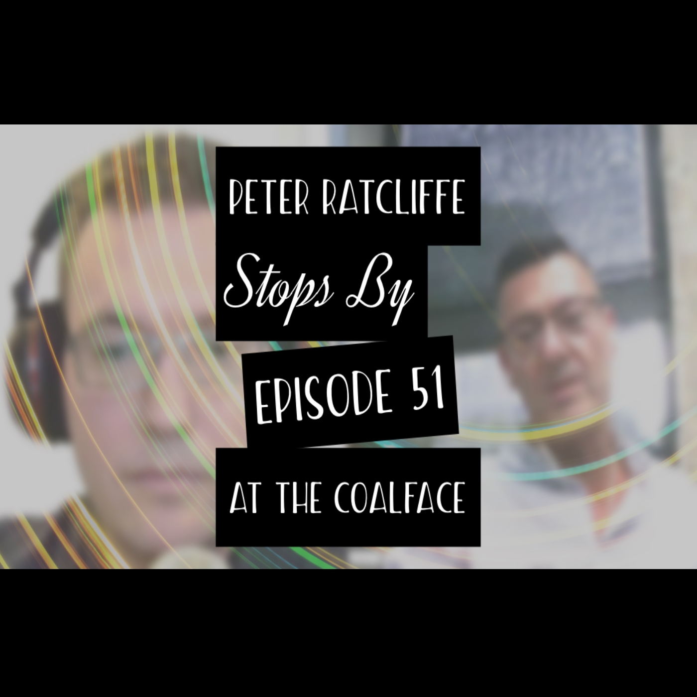 At the Coalface Episode 51: Magento Trailblazer Award Winner Peter Ratcliffe Stops By