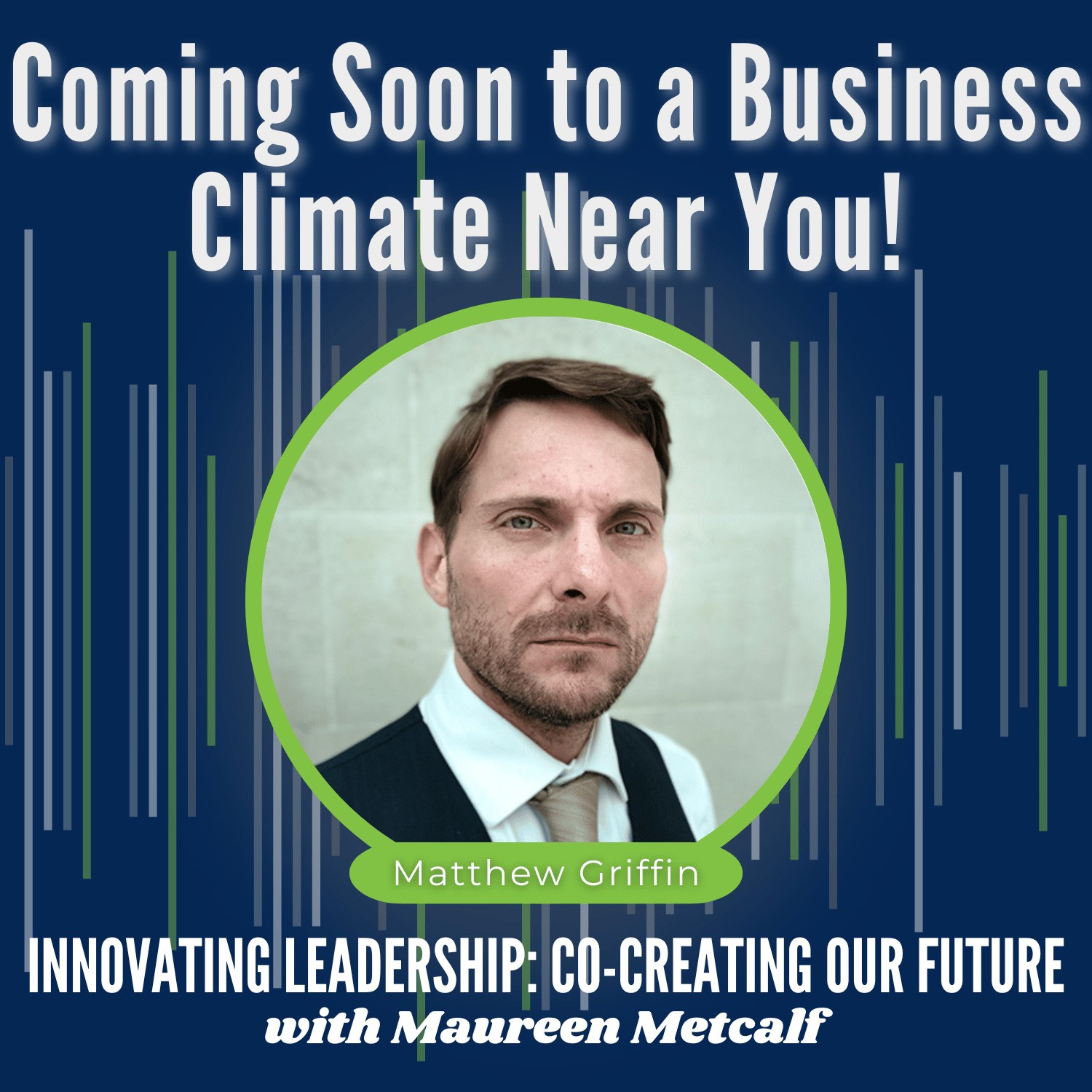 S9-Ep47: Coming Soon to a Business Climate Near You! – Innovating
