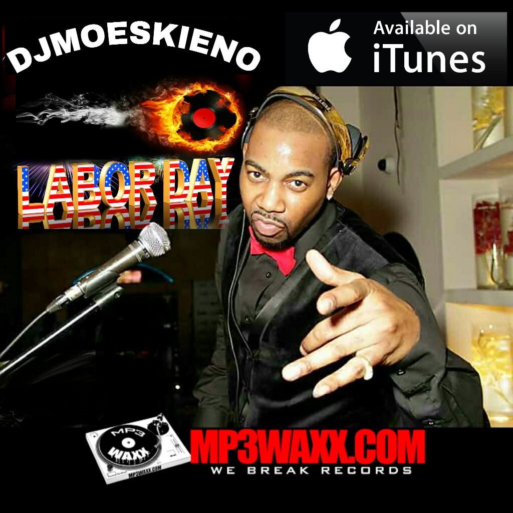 Labor Day Weekend Mix DJMOESKIENO LIVE!