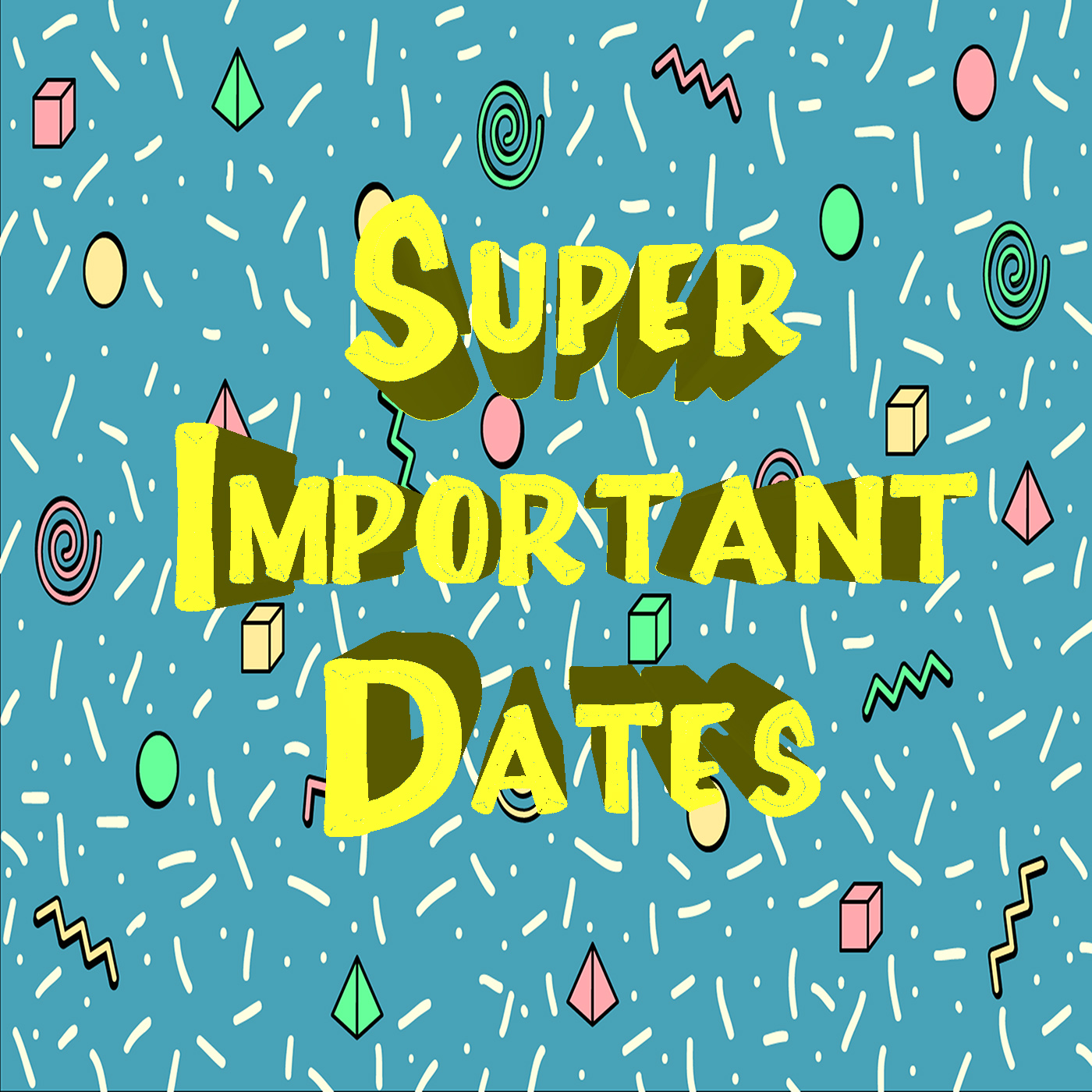 Super Important Dates - July 2017