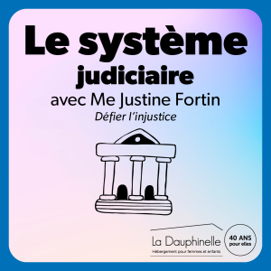 Le système judiciaire avec Me Fortin de Juripop