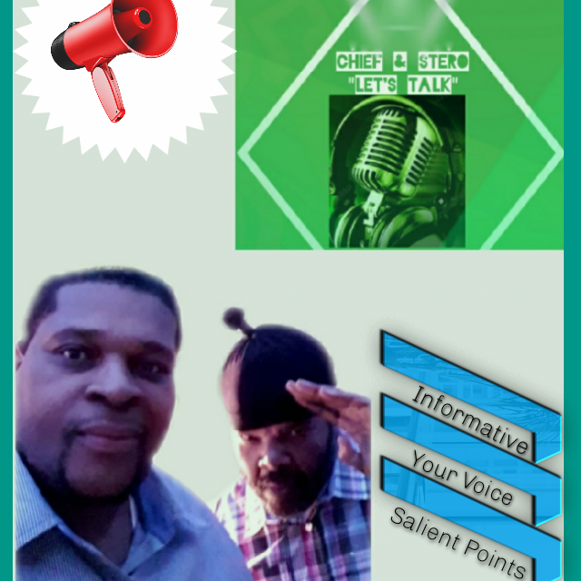 Chief & Stero ”Let’s Talk” Podcast