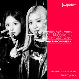 K jak K-popiara — Zespół bez konceptu. Kep1er