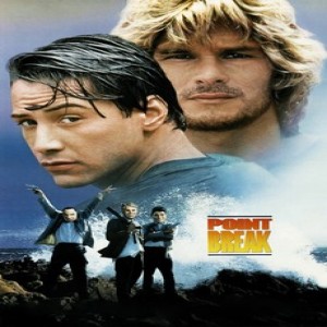 Going on 30: Point Break