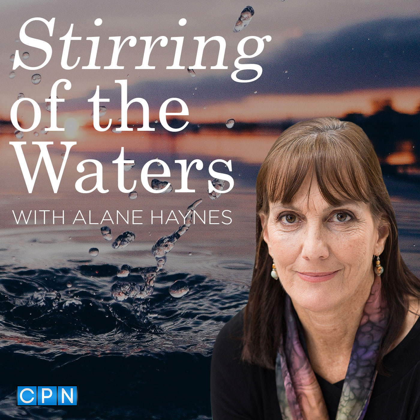 Stirring of the Waters with Alane Haynes