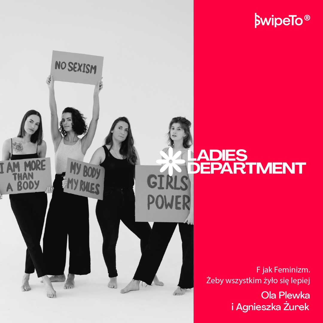 Ladies Department — F jak Feminizm. Żeby wszystkim żyło się lepiej Ladies Department — F jak Feminizm. Żeby wszystkim żyło się lepiej