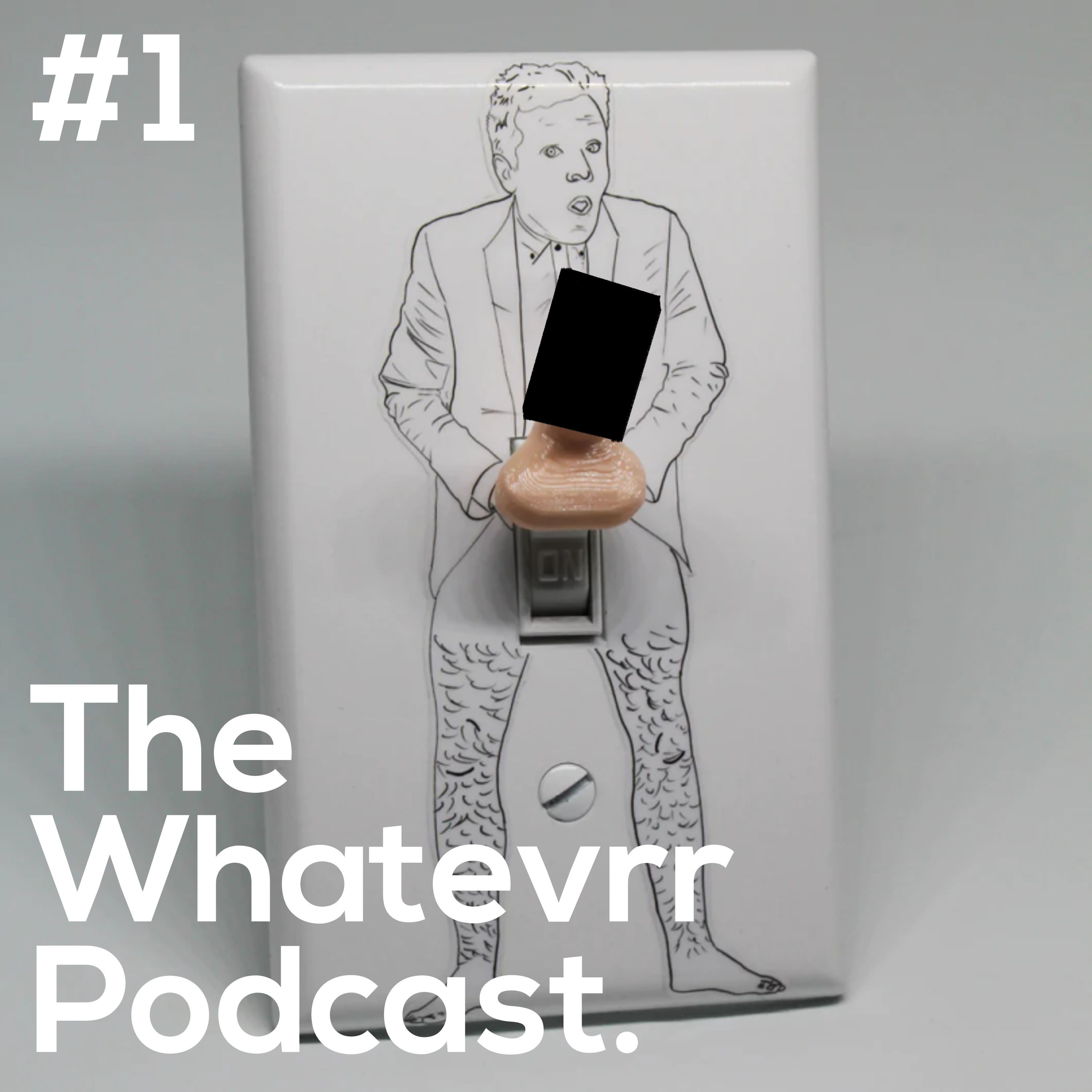 The Whatevrr Podcast.