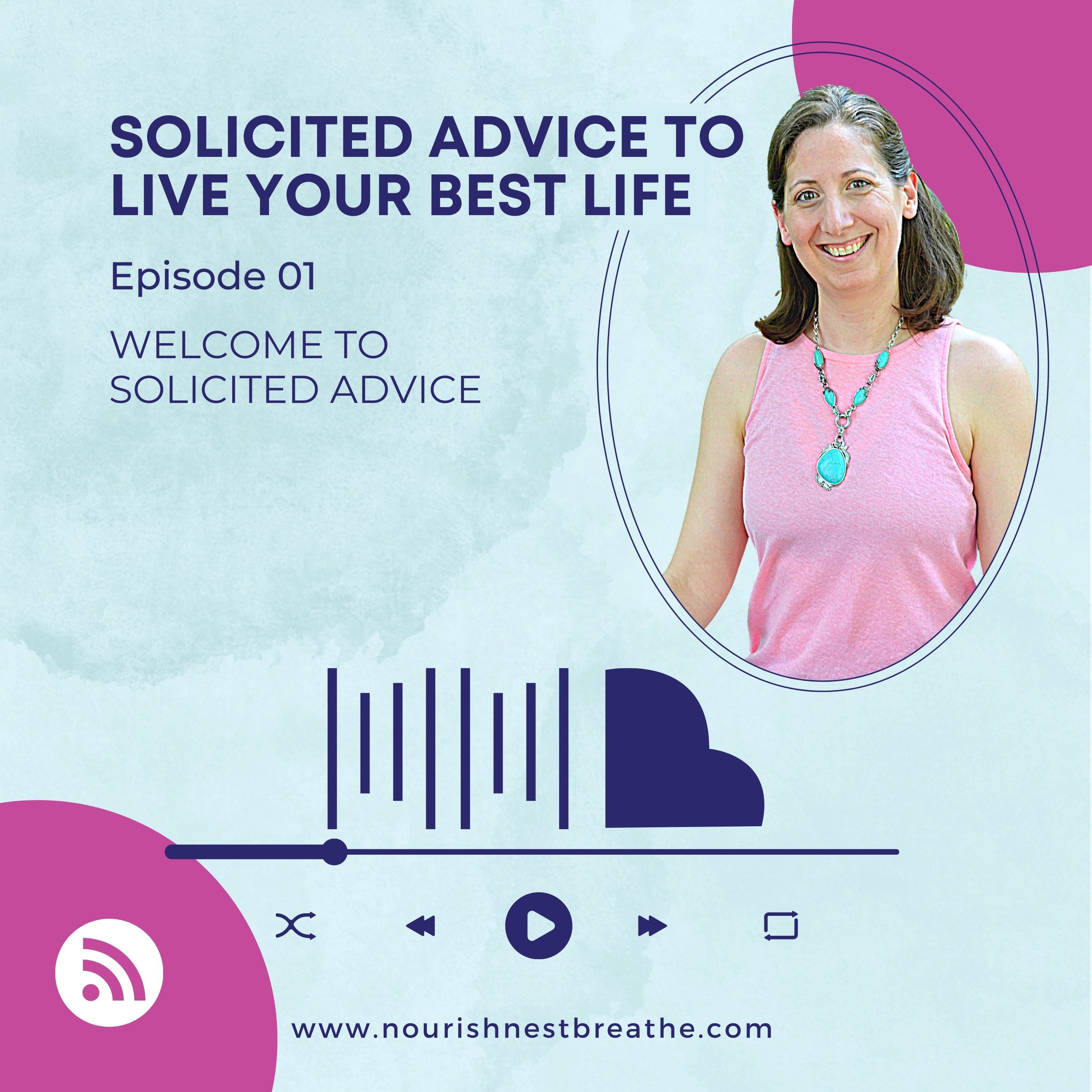 Solicited Advice to Live Your Best Life