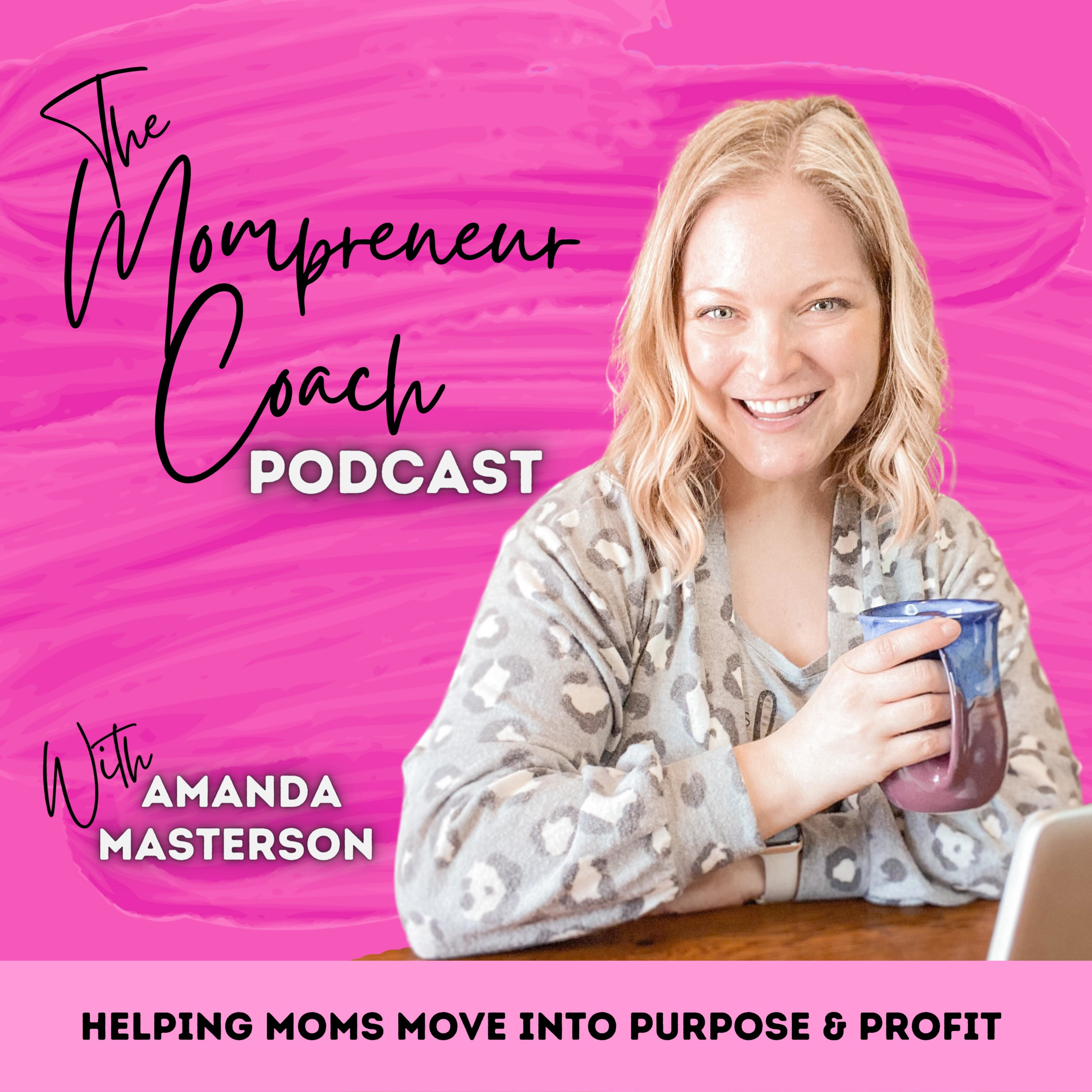 THE MOMPRENEUR COACH | Time Management, Work Life Balance, Simple Systems & Mindset Growth for Working Moms Growing a Side Hustle