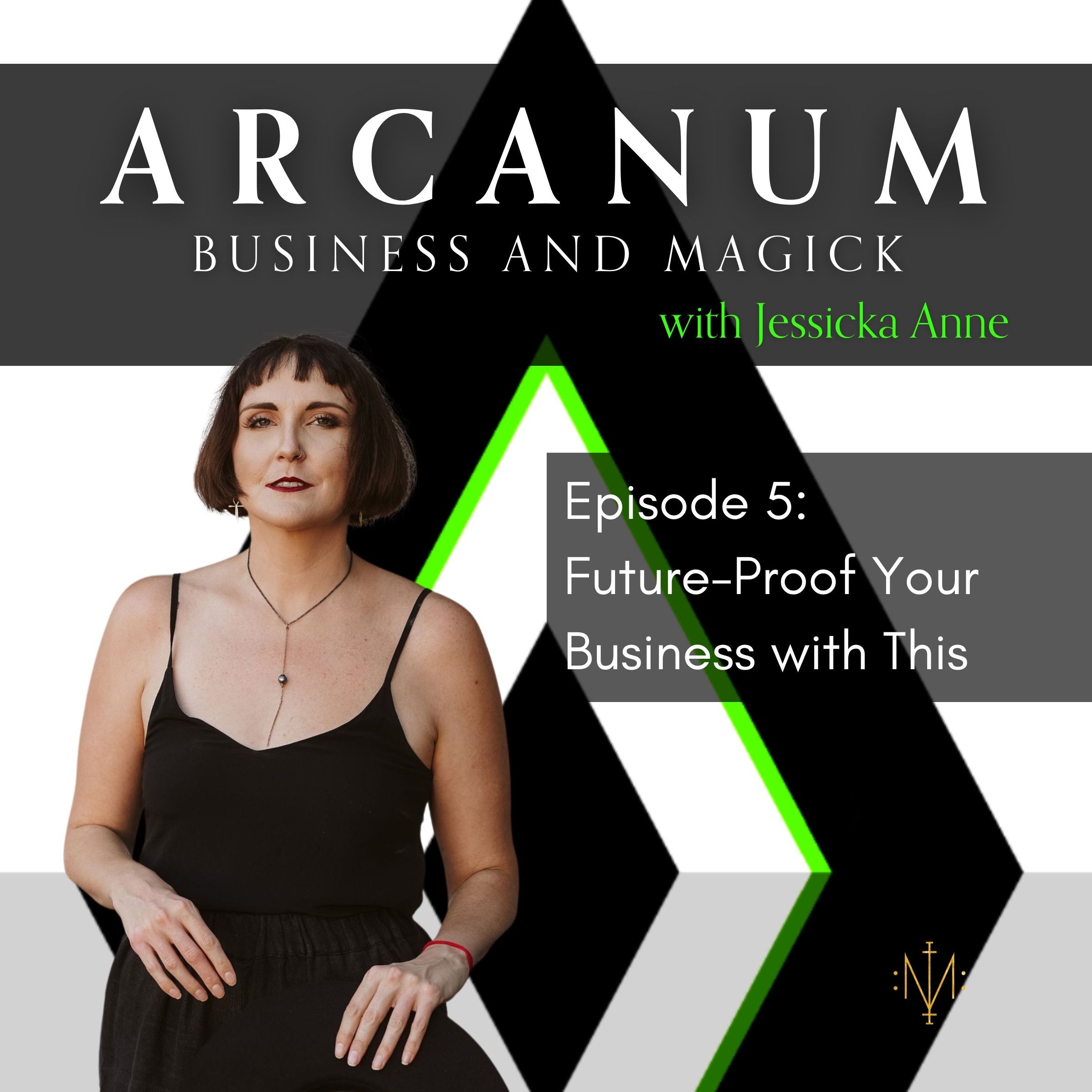 Arcanum Business and Magick with Jessicka Anne